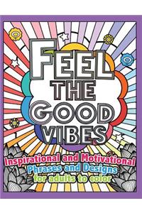 Feel the Good Vibes