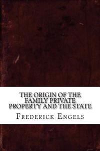 The Origin of the Family Private Property and the State