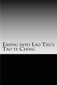 Easing Into Lao Tzu's Tao Te Ching