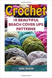 Crochet: 10 Beautiful Beach Cover Ups Patterns