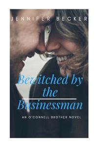 Bewitched by the Businessman: An O'Connell Brother Novel