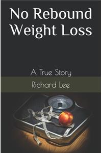 No Rebound Weight Loss