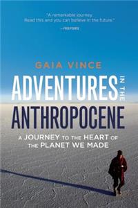 Adventures in the Anthropocene