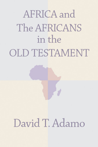 Africa and the Africans in the Old Testament