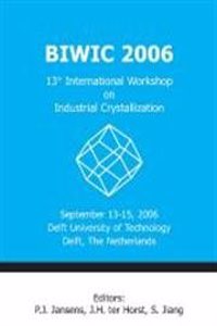 BIWIC 2006 13th International Workshop on Industrial Crystallization