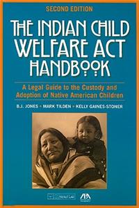 The Indian Child Welfare Act Handbook