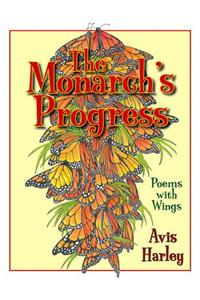 The Monarch's Progress: Poems with Wings