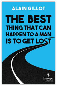 Best Thing That Can Happen to a Man Is to Get Lost