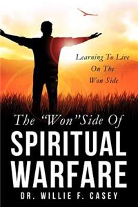 The Won Side Of Spiritual Warfare