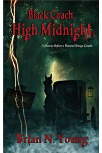 Black Coach, High Midnight