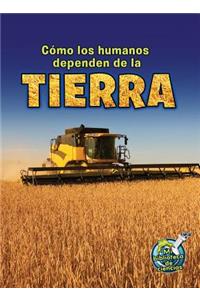 Cómo Los Humanos Dependen de la Tierra