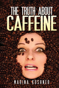 Truth about Caffeine