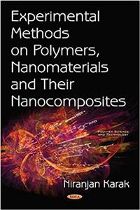 Experimental Methods on Polymers, Nanomaterials & their Nanocomposites