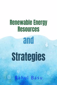 Renewable Energy Resources and Strategies