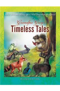 Grandpa Grey's Timeless Tales (Revised Edition)