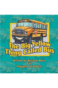 Big Yellow Thing Called Bus