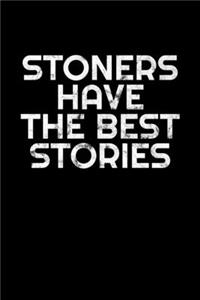 Stoners Have the Best Stories