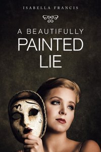 Beautifully Painted Lie