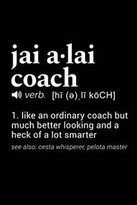 Jai Alai Coach (verb. [hi (e), li koCH) 1. like an ordinary coach but much better looking and a heck of a lot smarter (see also