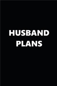 2020 Weekly Plans Funny Theme Husband Plans Black White 388 Pages