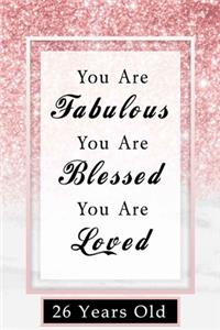 You Are Fabulous Blessed And Loved