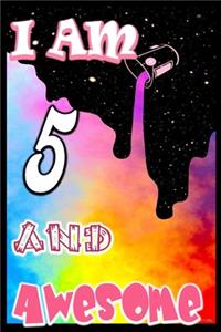I am 5 and Awesome