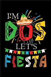 I'm Dos Let's Fiesta