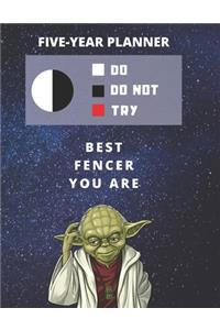 5 Year Monthly Planner For 2020, 2021, 2022 - Best Gift For Fencer - Funny Yoda Quote Appointment Book - Five Years Weekly Agenda - Present For Fencing