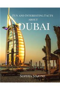 Fun and Interesting Facts about Dubai