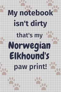 My notebook isn't dirty that's my Norwegian Elkhound's paw print!