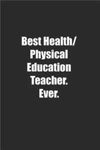 Best Health/Physical Education Teacher. Ever.