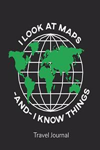 I Look At Maps -And- I Know Things