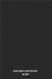 Blood Sugar and Blood Pressure Log Book