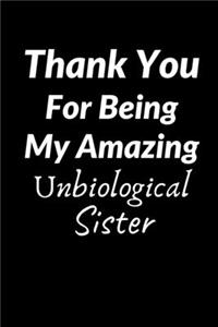 Thank You For Being My Amazing Unbiological Sister