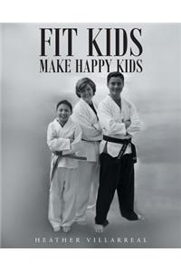 Fit Kids Make Happy Kids