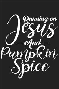 Running on Jesus and Pumpkin Spice