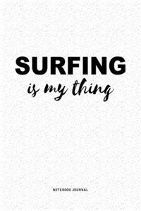 Surfing Is My Thing