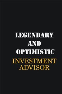 Legendary and Optimistic Investment advisor