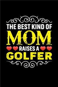 The Best Kind Of Mom Raises A Golfer