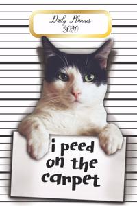 Daily Planner 2020 I Peed On The Carpet