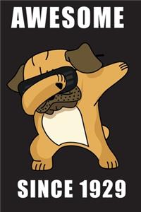 Awesome Since 1929 - Dabbing Pug