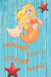 Mermaid kisses & starfish wishes