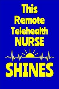 This Remote Telehealth Nurse Shines