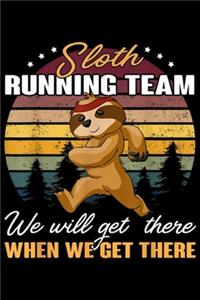 Sloth Running Team we will get there when we get there