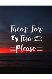 Tacos For Two Please