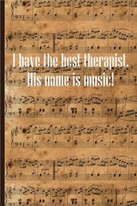 I have the best therapist His Name is Music