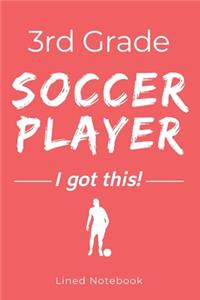 3rd Grade Soccer Player I Got This