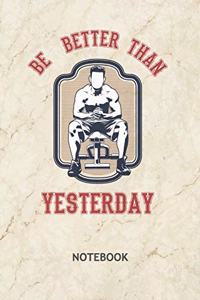 Be Better Than Yesterday