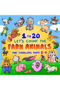 Let's Count the Farm Animals 1 to 20 for Toddlers Ages 2-4