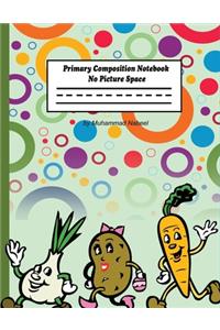 Primary Composition Notebook - No Picture Space